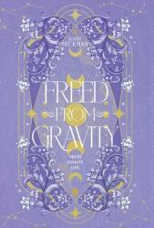 Freed from Gravity (ISBN: 9781962278157)