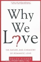 WHY WE LOVE - Helen E. Fisher (ISBN: 9780805077964)