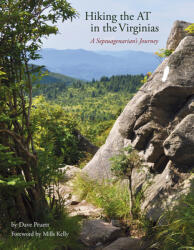 Hiking the at in the Virginias: A Septuagenarian's Journey (ISBN: 9781960521071)