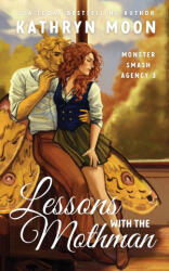 Lessons With The Mothman - Kathryn Moon (ISBN: 9781959571339)