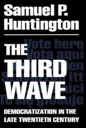 The Third Wave: Democratization in the Late Twentieth Century (ISBN: 9780806125169)