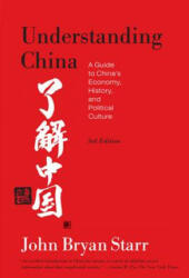UNDERSTANDING CHINA - John Bryan Starr (ISBN: 9780809016518)