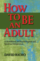 How to Be an Adult - Richo David (ISBN: 9780809132232)