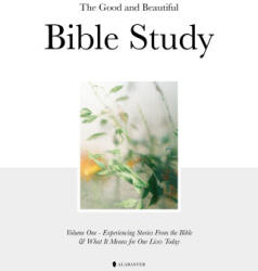 The Good and Beautiful Bible Study Vol 1 (ISBN: 9781952357435)