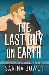 The Last Guy On Earth - Sarina Bowen (ISBN: 9781950155828)