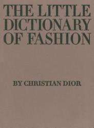 Little Dictionary of Fashion - Christian Dior (ISBN: 9780810994614)