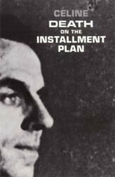 Death on the Installment Plan - Louis Celine, Ralph Manheim (ISBN: 9780811200172)