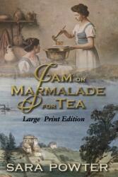 Jam or Marmalade for Tea: Large Print Edition (ISBN: 9781923097490)