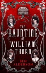 The Haunting of William Thorn - ALDERSON BEN (ISBN: 9781915998835)
