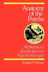 Anatomy of the Psyche - Edward F. Edinger (ISBN: 9780812690095)