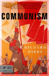 Communism - Richard Pipes (ISBN: 9780812968644)