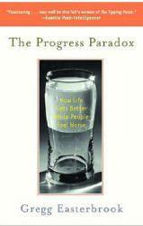 Progress Paradox - Greg Easterbrook (ISBN: 9780812973037)
