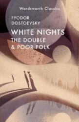 White Nights. Poor Folk & The Double (ISBN: 9781840228793)