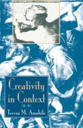 Creativity In Context - Teresa M. Amabile (ISBN: 9780813330341)