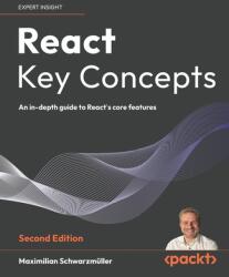 React Key Concepts - Second Edition (ISBN: 9781836202271)
