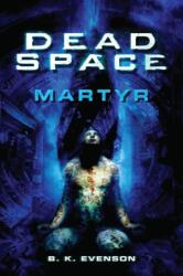 Dead Space - Martyr - EVENSON BRIAN (ISBN: 9781835414347)
