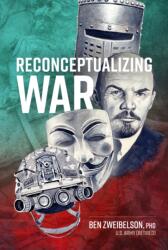 Reconceptualizing War - Zweibelson, Ben (ISBN: 9781804517291)