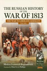 The Russian History of the War of 1813 Volume 1 - Peter G A Phillips (ISBN: 9781804516782)
