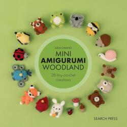 Mini Amigurumi Woodland - Julia Chiang (ISBN: 9781800922921)
