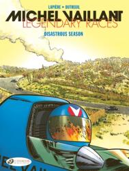 Michel Vaillant - Legendary Races Vol. 3: The Disastrous Season (ISBN: 9781800441590)