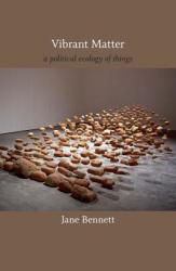 Vibrant Matter - Jane Bennett (ISBN: 9780822346333)