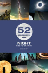 52 Assignments: Night Photography (ISBN: 9781781454954)