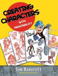 Creating Characters with Personality - Tom Bancroft (ISBN: 9780823023493)