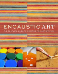 Encaustic Art - Lissa Rankin (ISBN: 9780823099283)