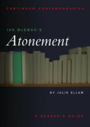 Ian McEwan's "Atonement" - Julie Ellam (ISBN: 9780826445384)