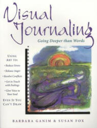 Visual Journaling - Barbara Ganim, Susan Fox, Susan Fox (ISBN: 9780835607773)