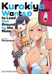Kurokiya-san Wants to Lead Him Around by the Nose Volume 3 - Pororoca (ISBN: 9781642734485)