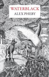 Waterblack - Alex Pheby (ISBN: 9781913111595)