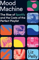 Mood Machine - Liz Pelly (ISBN: 9781399718851)