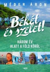 Békét és szelet! (2010)
