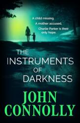 The Instruments of Darkness - John Connolly (ISBN: 9781529391909)