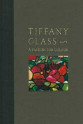 Tiffany Glass - Rosalind Pepall (ISBN: 9780847834266)
