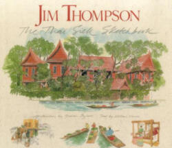 Jim Thompson: The Thai Silk Sketchbook - Graham Byfield, William Warren (ISBN: 9789813018938)