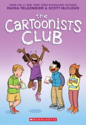 The Cartoonists Club: A Graphic Novel (ISBN: 9781338777215)
