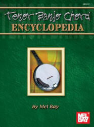 Tenor Banjo Chord Encyclopedia - Mel Bay (ISBN: 9780871668776)