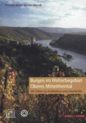 Cetăți în zona patrimoniului mondial Valea superioară a Rinului Mijlociu (ISBN: 9783795424466)