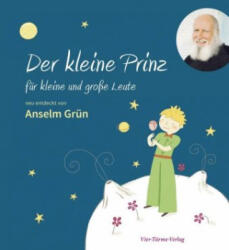 Der kleine Prinz für kleine und große Leute - Anselm Grün, Mascha Greune (ISBN: 9783736501522)