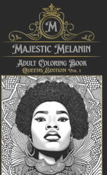 Majestic Melanin Adult Coloring Book: Queens Edition, Vol. 1 - Olympia Ranee Scott (ISBN: 9780990664444)