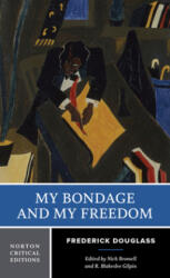 My Bondage and My Freedom - Frederick Douglass (ISBN: 9780393923636)