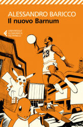 Il nuovo Barnum - Alessandro Baricco (ISBN: 9788807890918)
