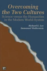 Overcoming the Two Cultures - Lee, Richard E. , Jr. , Immanuel Wallerstein (ISBN: 9781594510694)