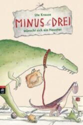 Minus Drei wünscht sich ein Haustier (2014)