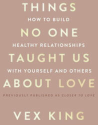 Things No One Taught Us about Love - KING VEX (ISBN: 9780063278172)