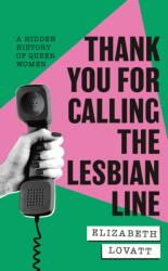 Thank You For Calling the Lesbian Line (ISBN: 9780349704616)