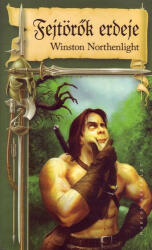 Winston Northenlight Fejtörők erdeje (ISBN: 9789639566620)