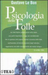 Psicologia delle folle - Gustave Le Bon, L. Morpurgo (ISBN: 9788850206247)